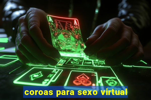 coroas para sexo virtual